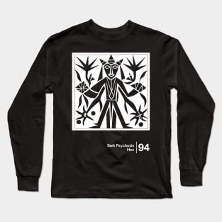 Bark Psychosis - Hex - Minimalist Graphic Artwork Design Long Sleeve T-Shirt